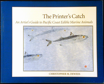 The Printer's Catch, An Artist's Guide to Pacific Coast Edible Marine Animals