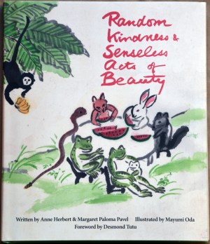 Random Kindness & Senseless Acts of Beauty - softcover